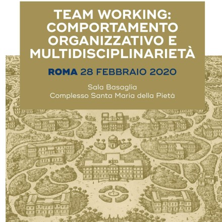 TEAM WORKING: Comportamento organizzativo e Multidisciplinarietà –  Roma  28  Febbraio 2020